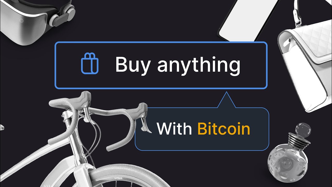 Buy ANYTHING with Bitcoin