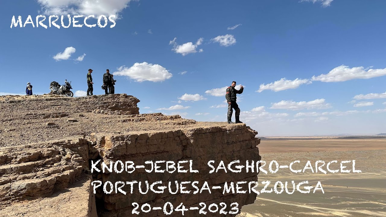 MARRUECOS (NKOB-JEBEL SAGHRO-CARCEL PORTUGUESA-MERZOUGA) 20 DE ABRIL 2023