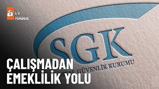 Çalışmadan emekli olmak mümkün mü? - atv Ana Haber 6 Ağustos 2026