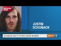 Verdict reached in justin schuback trail  special report