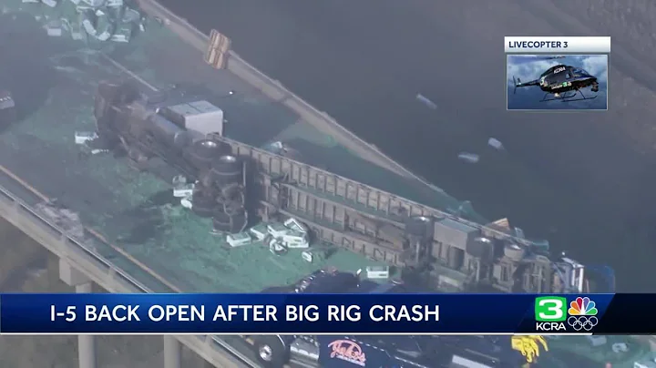I-5 reopens after big rig overturns at Yolo Bypass near Sacramento International Airport