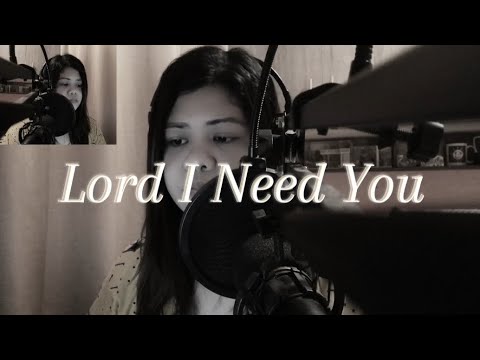 Lord I Need You Cover by Matt Maher - YouTube