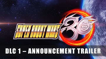 SUPER ROBOT WARS 30 - DLC 1 Announcement Trailer