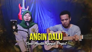 Angin Dalu - Woro Widowati || cover Akustik Nganjuk Project