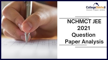 NCHMCT JEE 2021 Quick Analysis and Review