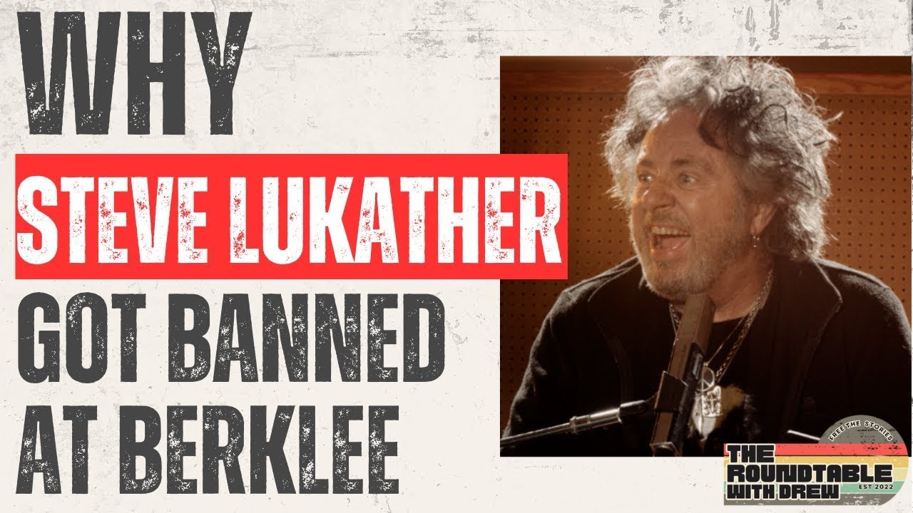 Banned from Berklee! Steve Lukather on The Roundtable with Drew Dempsey