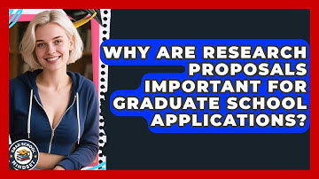 Why Are Research Proposals Important for Graduate School Applications? | Grad School Mindset News