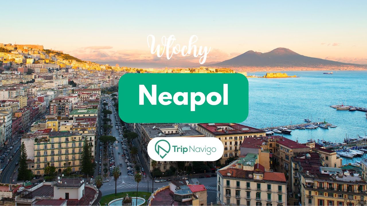 Neapol - zobacz 18 najciekawszych miejsc w stolicy włoskiej Kampanii
