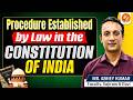 Procedure Established by Law in India Explained | UPSC Polity | GS Class Vajiram and Ravi
