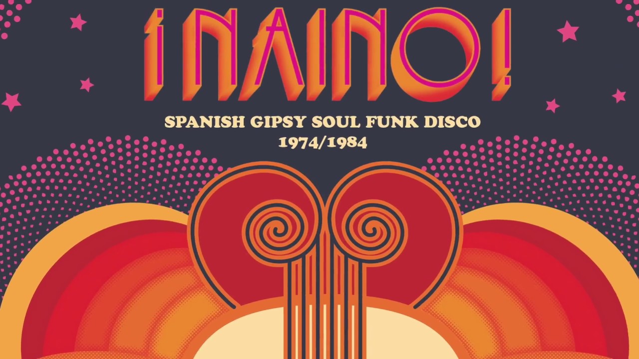 Naino Spanish Gipsy Soul Funk Disco 1974 1984 LP YouTube naino-spanish-gipsy-soul-funk-disco-1974-1984-lp-youtube