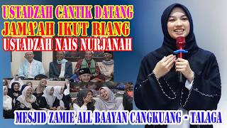 USTADZAH NAIS NURJANAH// ISRA,MI,RAJ  MESJID JAMIE AL BAYAAN BLOK CANGKUANG  DESA MARGAMUKTI- TALAGA
