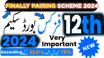 🔥12th Class Physics Pairing Scheme 2024 | 2nd Year Physics Scheme 2024 | Physics 12 SLO base Scheme