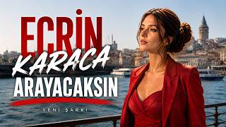 Ecrin Karaca - Arayacaksın Duygusal Arabesk Şarkı 2026