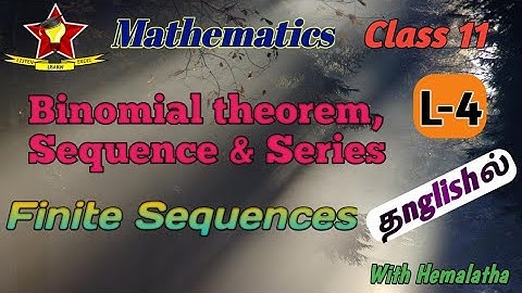 Binomial Theorem, Sequences & Series L4 [Tamil] | Finite Sequences | Class 11 Maths | TN State board