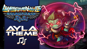 Awesomenauts Soundtrack - Ayla theme music