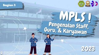 MPLS 2023 | PENGENALAN GURU, STAFF, & KARYAWAN