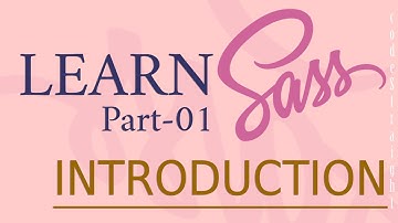 SASS / SCSS COURSE AND TUTORIAL FOR BEGINNERS | PART - 01 | INTRO