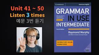 Grammar in Use Intermediate (GIUI) 4th Edition ◾ Unit 41–50 ◾ Listen 3 Times (MP3 · Shadowing)