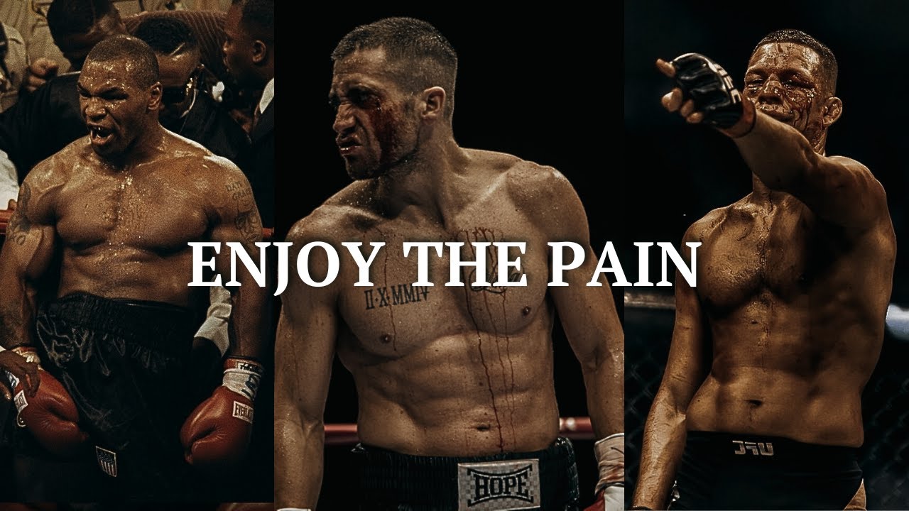 ENJOY THE PAIN.