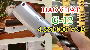 DAO CHẶT XƯƠNG NHẬT BẢN CAO CẤP | GLOBAL G-12 | Dao Nhật | Dao chặt tốt nhất