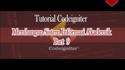 Tutorial Membangun SI Akademik Sekolah Dengan Codeigniter (Menampilkan Data Siswa) Part.9