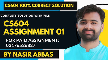 CS604 Assignment 1 Solution Fall 2023 | CS604 Assignment 1 100% Correct Solution BY VUBWN | #cs604