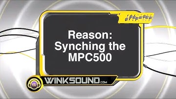 Propellerhead Reason: Synching The MPC500 | WinkSound
