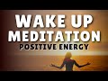 WARNING! this MORNING MEDITATION will attract POSITIVE ENERGY!