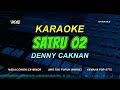 Denny Caknan - SATRU 2 KARAOKE (NADA COWOK) Wis Tak Pupuk Winihe