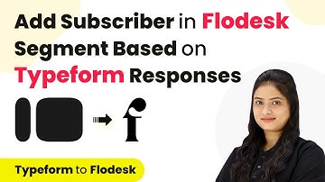 How to Add Subscriber in Flodesk Segment Based on Typeform Responses