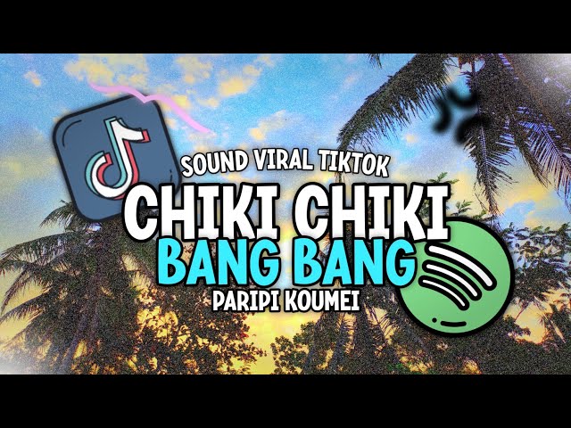 Dj Slow Chiki Chiki Bang Bang || Dj Mashup Anime Paripi Koumei Full Bass class=