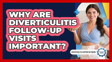 Why Are Diverticulitis Follow-Up Visits Important?