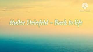 Hailee Steinfeld - Back to life (Lyrics)
