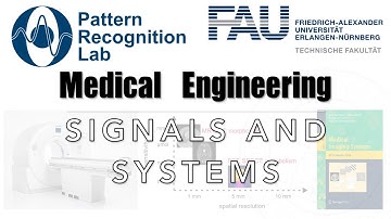 Medical Engineering - System Theory - Introduction to Signals and Systems