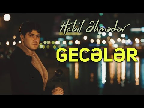 Habil Ahmedov - Geceler ( Official Video)