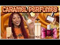 🍮🥧THE MOST PERFECT SCENT NOTE FOR FALL🍂🍁| CARAMEL PERFUMES IN MY COLLECTION