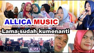 lama sudah kumenanti ALLICA MUSIC