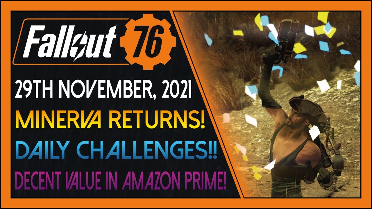 Fallout 76: Daily News! [29th November, 2021] - Minerva Returns! Daily Challenges and Prime Goodies!