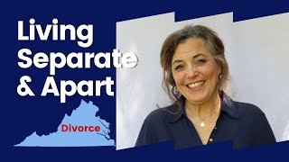 Living Separate & Apart - Virginia Divorce