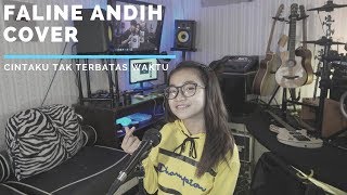 CINTAKU TAK TERBATAS WAKTU - ANIE CARERA (COVER) By FALINE ANDIH