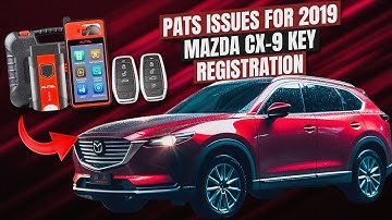 KM100 PATS Issues for 2019 Mazda CX 9 Key Registration