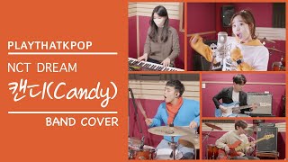 [PTK] NCT DREAM - 캔디(Candy) 밴드버전(BAND COVER) 원곡 HOT