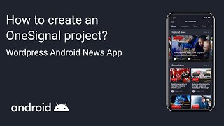 Step 2:  Deco News - Android Mobile App for Wordpress - How to create an OneSignal project? screenshot 1