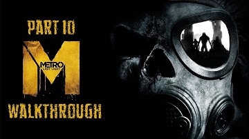 Metro: Last Light Walkthrough Part - 10