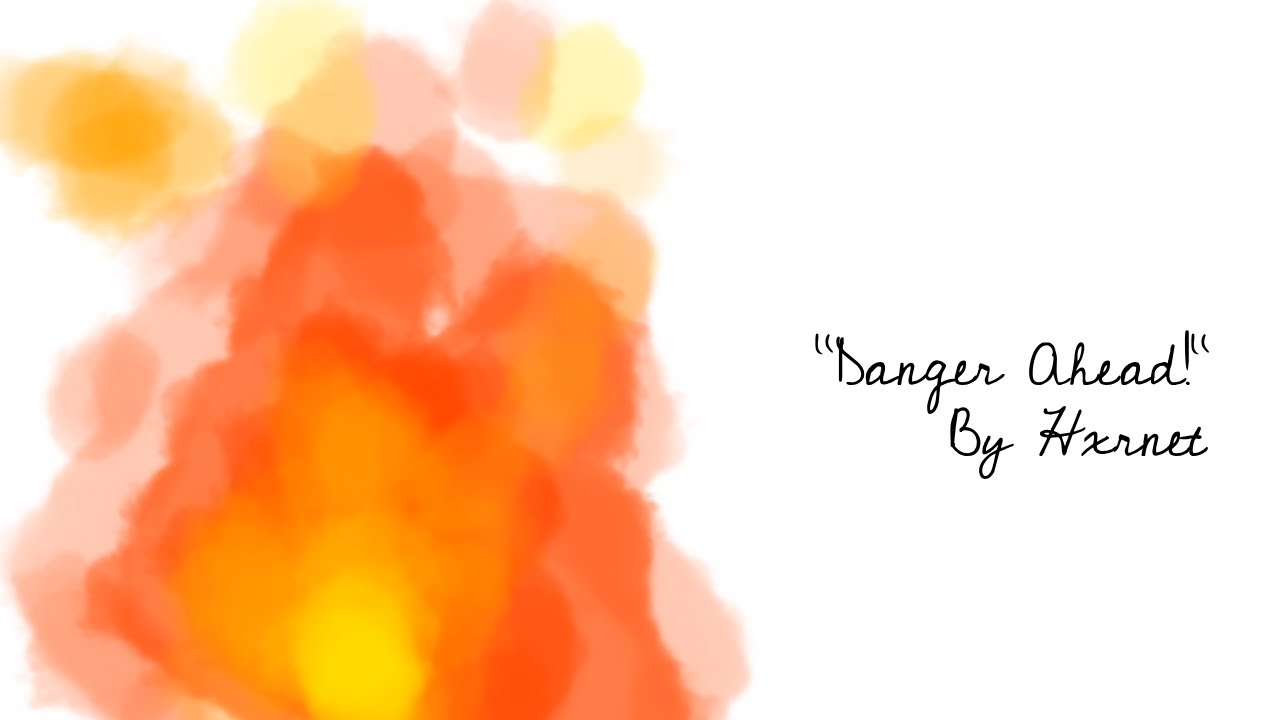 "Danger Ahead!"