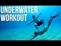HOW TO WORK OUT UNDERWATER!
