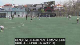 GENÇ ÜMİTLER U15 DENİZLİ İDMANYURDU GÜRELLERSPOR U15 MAÇI İLK YARI