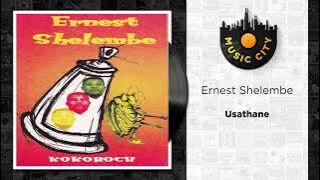 Ernest Shelembe - Usathane | Official Audio