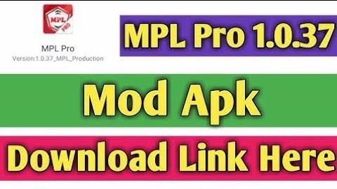 Mpl Pro 1.0.37 Hack Mod Apk Free Download | 💯 % Working | No Ban