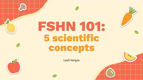 FSHN 101 at UIUC - THE SCIENCE OF FOOD - Lesli Var...